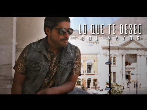 Sol Mayor – Lo que te deseo | Una canción sobre el dolor, el despecho y el amor que se niega a morir